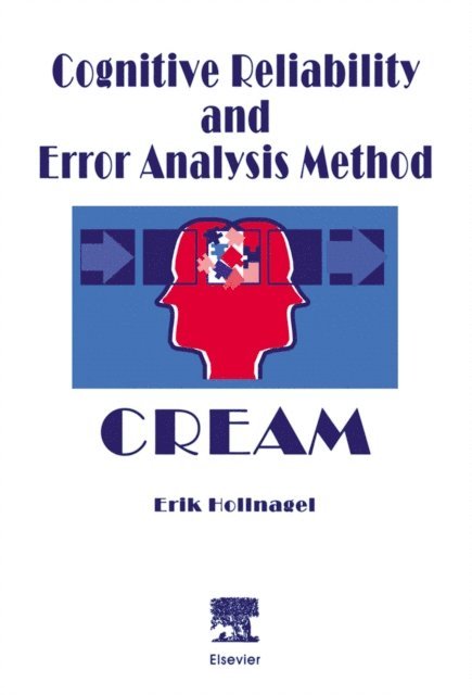 E. Hollnagel - Cognitive Reliability and Error Analysis Method (CREAM), E-bok
