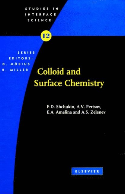A.S. Zelenev, E.A. Amelina, A.V. Pertsov, E.D. Shchukin - Colloid and Surface Chemistry, E-bok