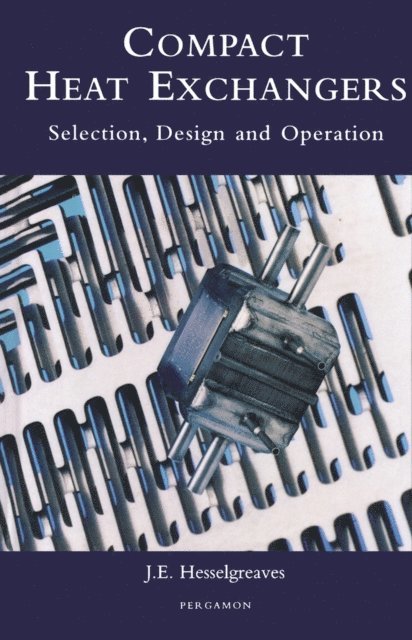 J.E. Hesselgreaves - Compact Heat Exchangers, E-bok
