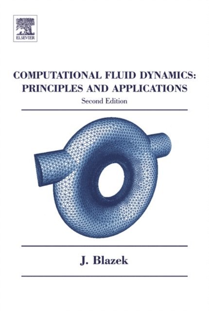 Jiri Blazek - Computational Fluid Dynamics, E-bok