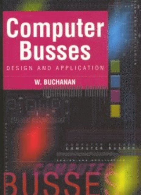 William Buchanan - Computer Busses, E-bok