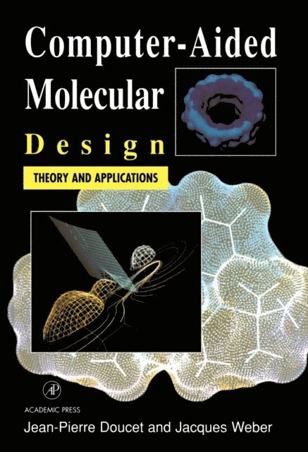 Jacques Weber, Jean-Pierre Doucet - Computer-Aided Molecular Design, E-bok