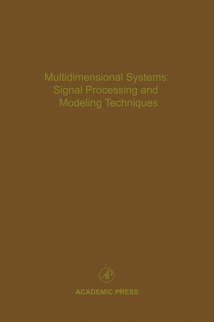 Multidimensional Systems: Signal Processing and Modeling Techniques, E-bok