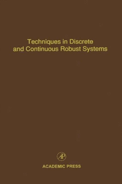 Techniques in Discrete and Continuous Robust Systems