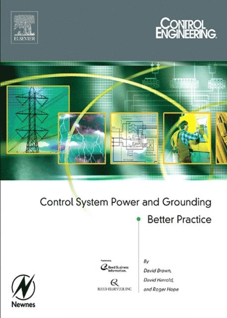 David L. Brown, Dave Harrold, Roger Hope - Control System Power and Grounding Better Practice, E-bok