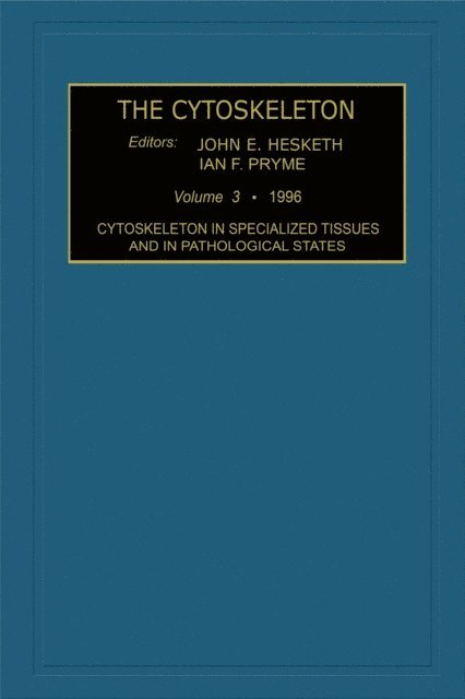 I.F. Pryme, J.E. Hesketh - Cytoskeleton in Specialized Tissues and in Pathological States, E-bok