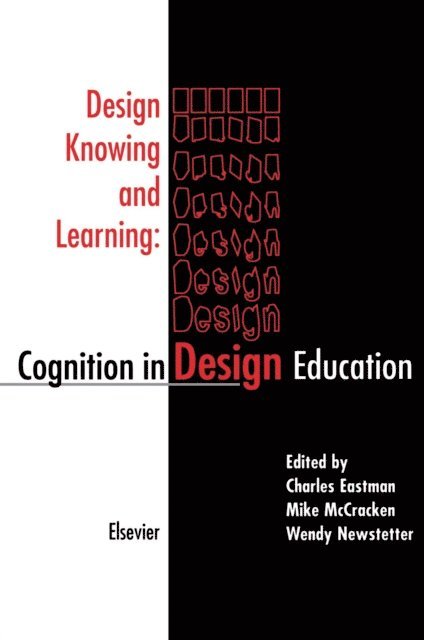 M. McCracken, W. Newstetter, C. Eastman - Design Knowing and Learning, E-bok