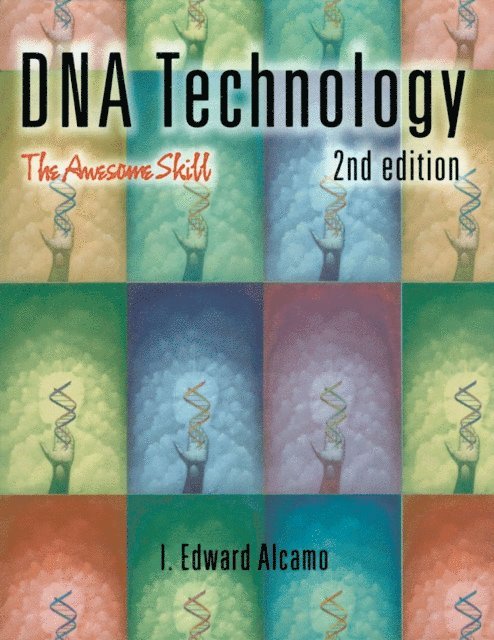 I. Edward Alcamo - DNA Technology, E-bok