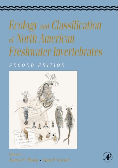 Alan P. Covich, James H. Thorp - Ecology and Classification of North American Freshwater Invertebrates, E-bok
