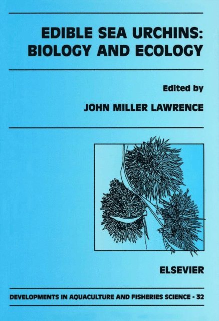 John M. Lawrence - Edible Sea Urchins: Biology and Ecology, E-bok