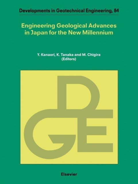 M. Chigira, Kazuyoshi Tanaka, Y. Kanaori - Engineering Geological Advances in Japan for the New Millennium, E-bok