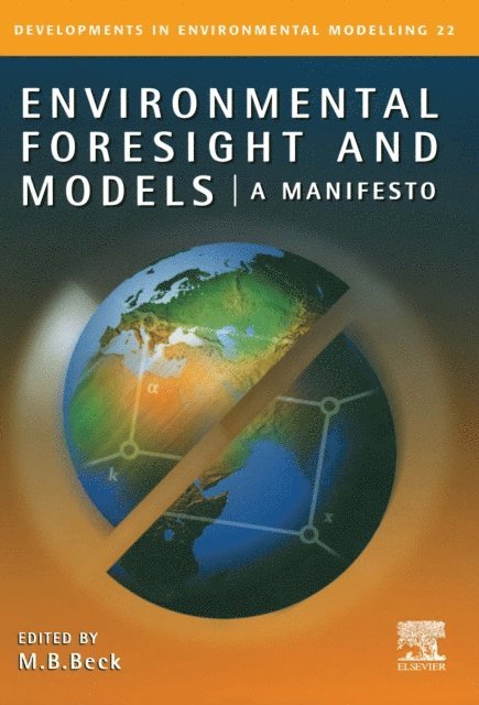 M.B. Beck - Environmental Foresight and Models, E-bok