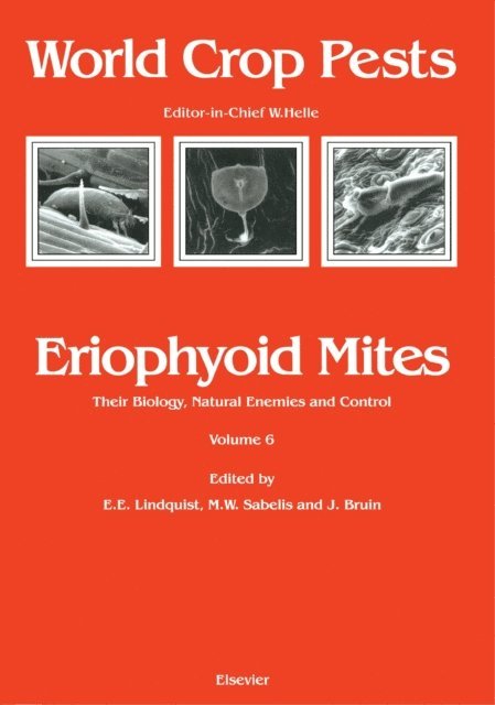 M.W. Sabelis, J. Bruin, E.E. Lindquist - Eriophyoid Mites, E-bok