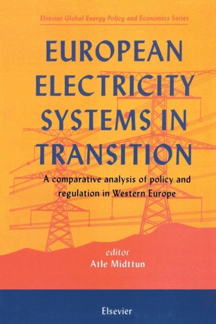 A. Midttun - European Electricity Systems in Transition, E-bok