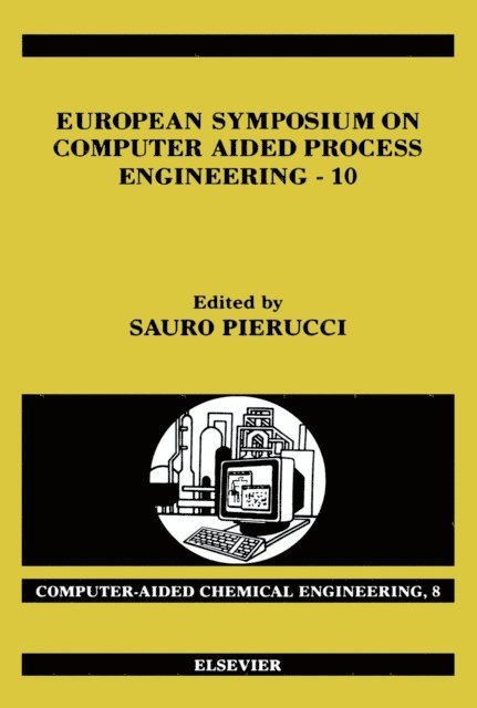 Sauro Pierucci - European Symposium on Computer Aided Process Engineering - 10, E-bok