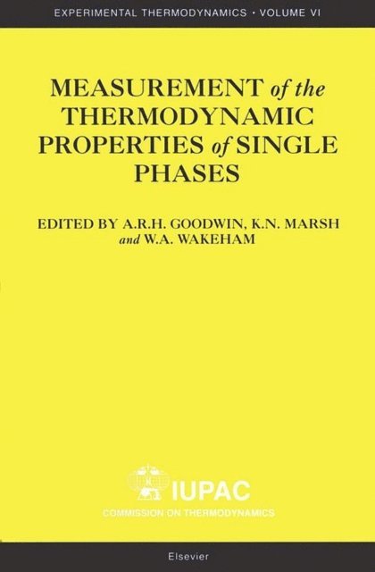 WA Wakeham, KN Marsh, Anthony Goodwin - Measurement of the Thermodynamic Properties of Single Phases, E-bok