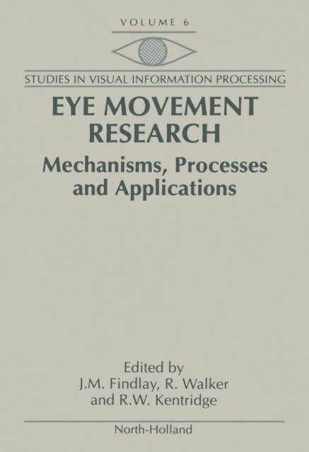 R.W. Kentridge, R. Walker, J.M. Findlay - Eye Movement Research, E-bok