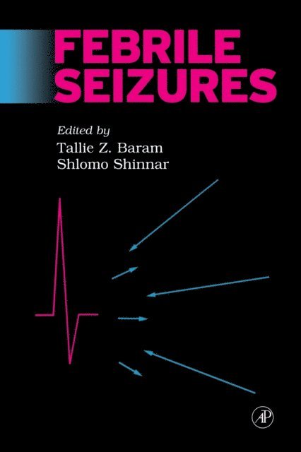 Shlomo Shinnar, Tallie Z. Baram - Febrile Seizures, E-bok