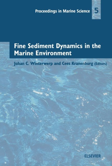 C. Kranenburg, Johan C. Winterwerp - Fine Sediment Dynamics in the Marine Environment, E-bok