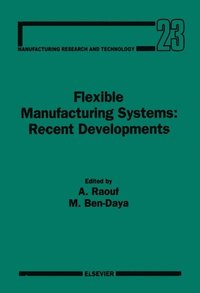 Flexible Manufacturing Systems: Recent Developments