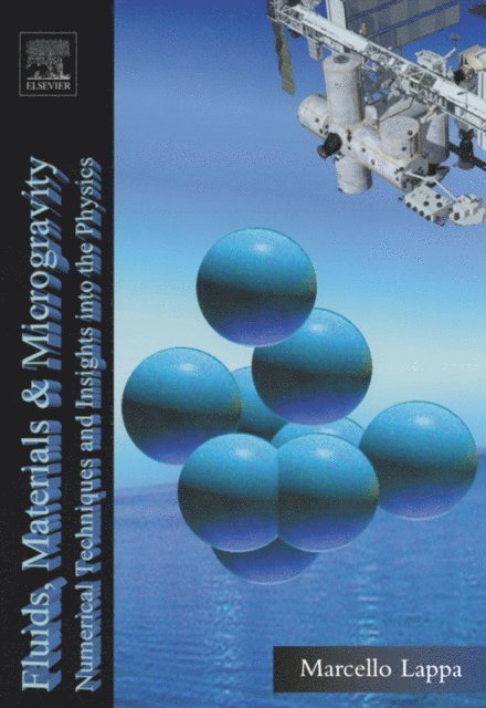 Marcello Lappa - Fluids, Materials and Microgravity, E-bok. Tillgänglighet: Lägg i varukorg