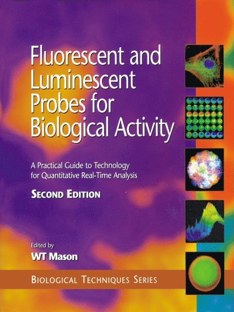 W. T. Mason - Fluorescent and Luminescent Probes for Biological Activity, E-bok