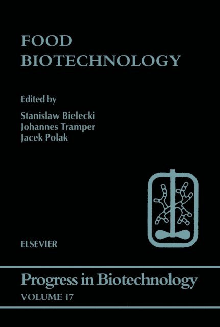 J. Tramper, J. Polak, S. Bielecki - Food Biotechnology, E-bok