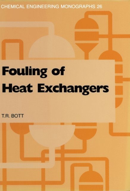 T.R. Bott - Fouling of Heat Exchangers, E-bok