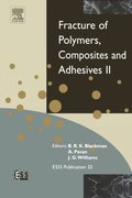 Fracture of Polymers, Composites and Adhesives II