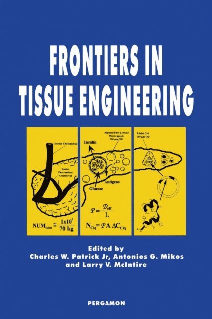 L.V. McIntire, A.G. Mikos, C.W. Patrick - Frontiers in Tissue Engineering, E-bok