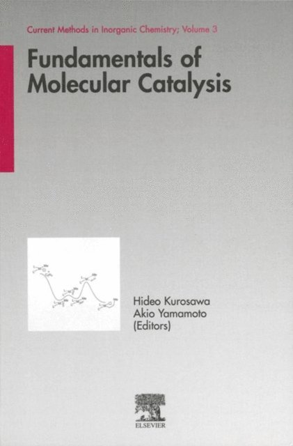 Fundamentals of Molecular Catalysis, E-bok