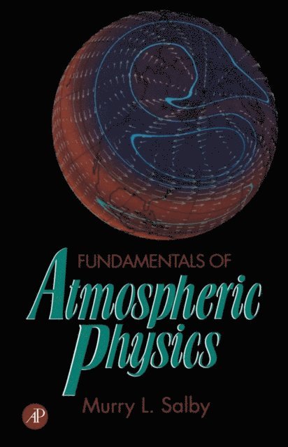 Murry L. Salby - Fundamentals of Atmospheric Physics, E-bok
