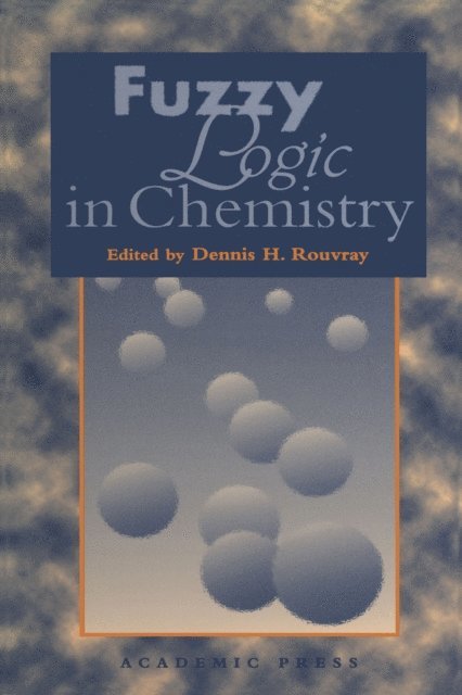 Dennis H. Rouvray - Fuzzy Logic in Chemistry, E-bok
