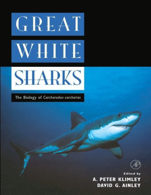 David G. Ainley, A. Peter Klimley - Great White Sharks, E-bok