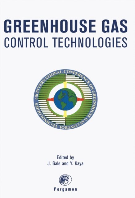 Yoichi Kaya, John Gale - Greenhouse Gas Control Technologies - 6th International Conference, E-bok