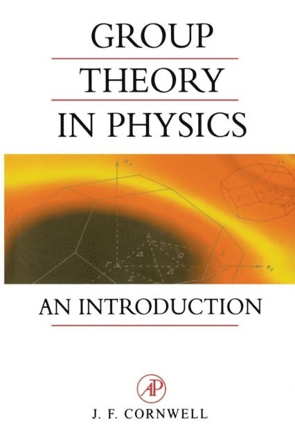 John F. Cornwell - Group Theory in Physics, E-bok