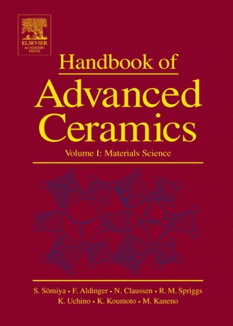 Masayuki Kaneno, Kunihito Koumoto, Kenji Uchino, Richard M. Spriggs, Fritz Aldinger, Shigeyuki Somiya - Handbook of Advanced Ceramics, E-bok