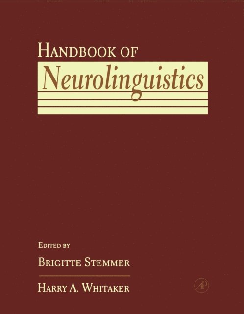 Brigitte Stemmer, Harry A. Whitaker - Handbook of Neurolinguistics, E-bok