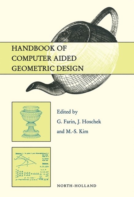M.-S. Kim, J. Hoschek, G. Farin - Handbook of Computer Aided Geometric Design, E-bok
