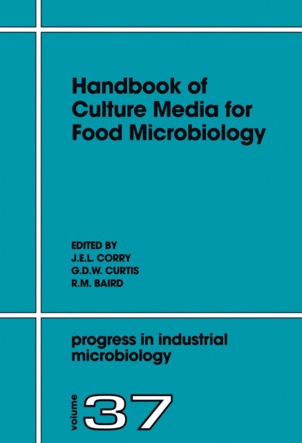 R.M. Baird, G.D.W. Curtis, J.E.L. Corry - Handbook of Culture Media for Food Microbiology, E-bok