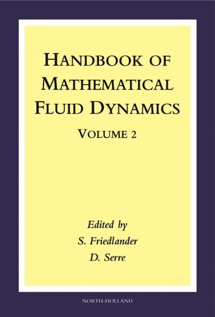 D. Serre, S. Friedlander - Handbook of Mathematical Fluid Dynamics, E-bok
