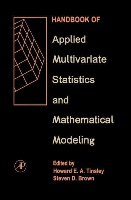 Steven D. Brown, Howard E.A. Tinsley - Handbook of Applied Multivariate Statistics and Mathematical Modeling, E-bok