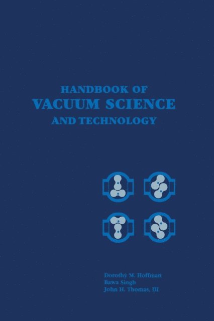 John H. Thomas III, Bawa Singh, Dorothy Hoffman - Handbook of Vacuum Science and Technology, E-bok