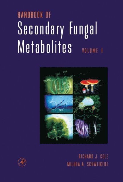 Bruce B. Jarvis, Milbra A. Schweikert, Richard J. Cole - Handbook of Secondary Fungal Metabolites, 3-Volume Set, E-bok