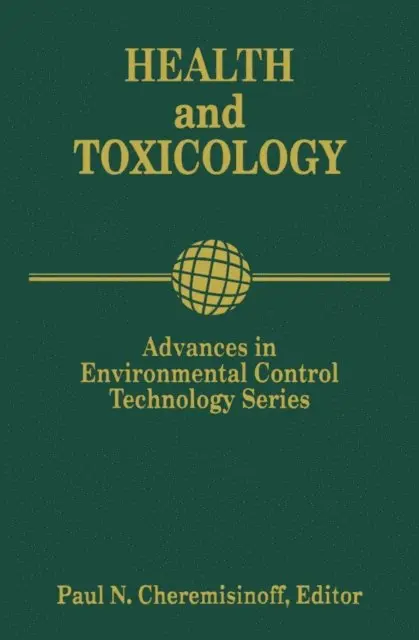 Paul Cheremisinoff - Advances in Environmental Control Technology: Health and Toxicology, E-bok. Tillgänglighet: Lägg i varukorg