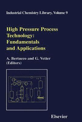G. Vetter, A. Bertucco - High Pressure Process Technology: Fundamentals and Applications, E-bok