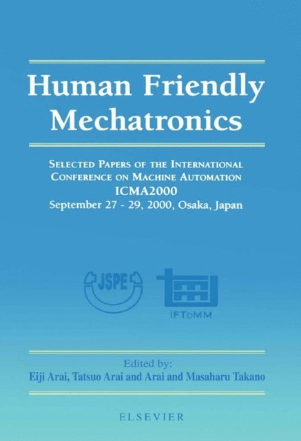 Tatsuo Arai, Eiji Arai, Masaharu Takano - Human Friendly Mechatronics, E-bok