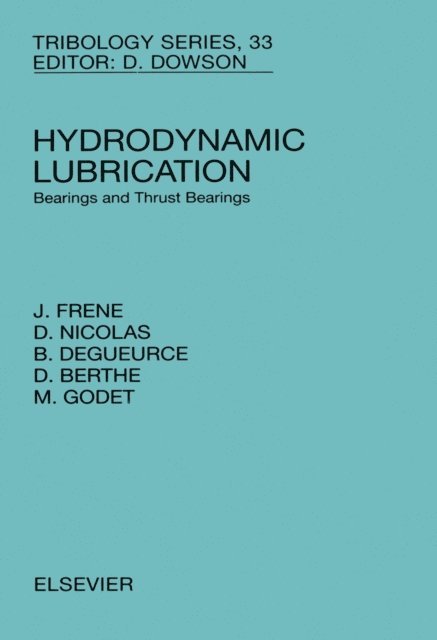 M. Godet, D. Berthe, B. Degueurce, D. Nicolas, J. Frene - Hydrodynamic Lubrication, E-bok