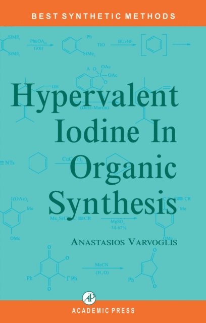A. Varvoglis - Hypervalent Iodine in Organic Synthesis, E-bok