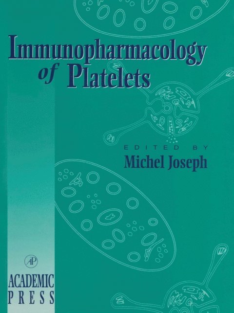 M. Joseph - Immunopharmacology of Platelets, E-bok